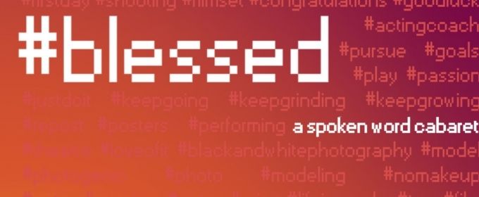 #blessed - A Spoken Word Cabaret Premieres At Sands Films Studio Video