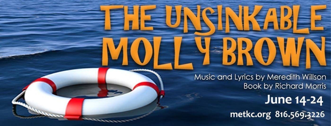 Review: THE UNSINKABLE MOLLY BROWN at Metropolitan Theatre Ensemble At The Warwick Theatre  Image