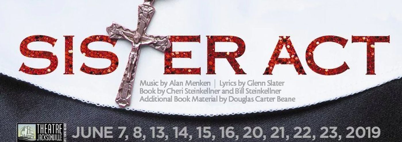 SISTER ACT Comes to Theatre Jacksonville This June!  Image