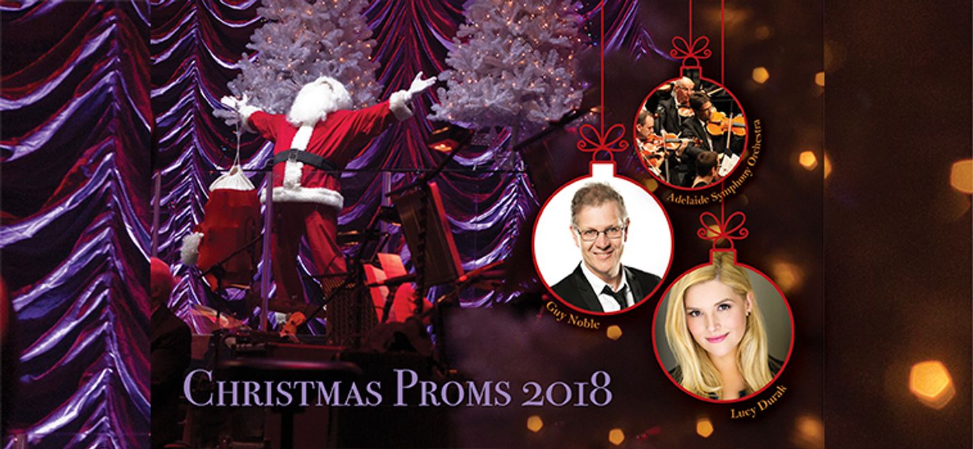 Review: CHRISTMAS PROMS 2018 at Adelaide Festival Theatre  Image