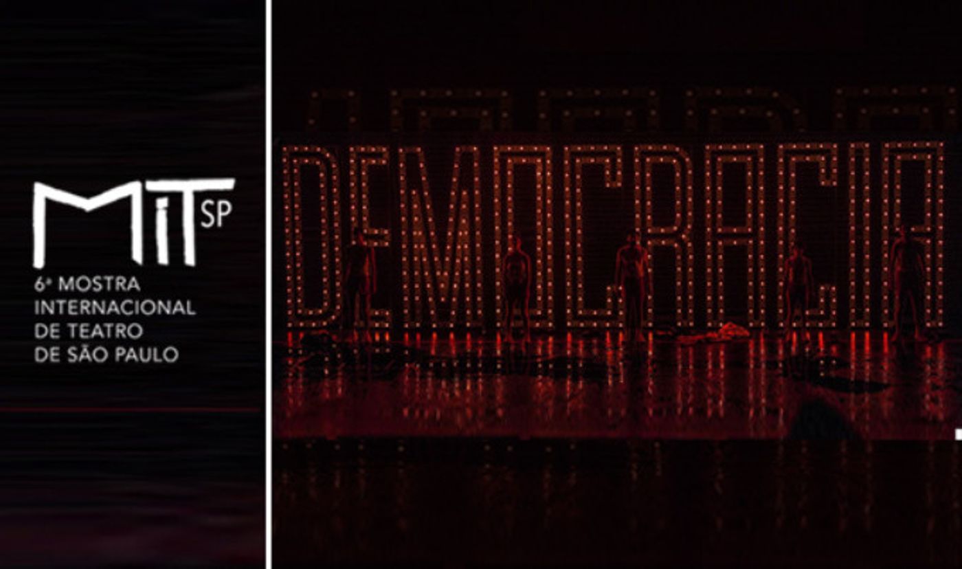 DEMOCRACIA Comes to Teatro Faap 3/18 - 3/20!  Image