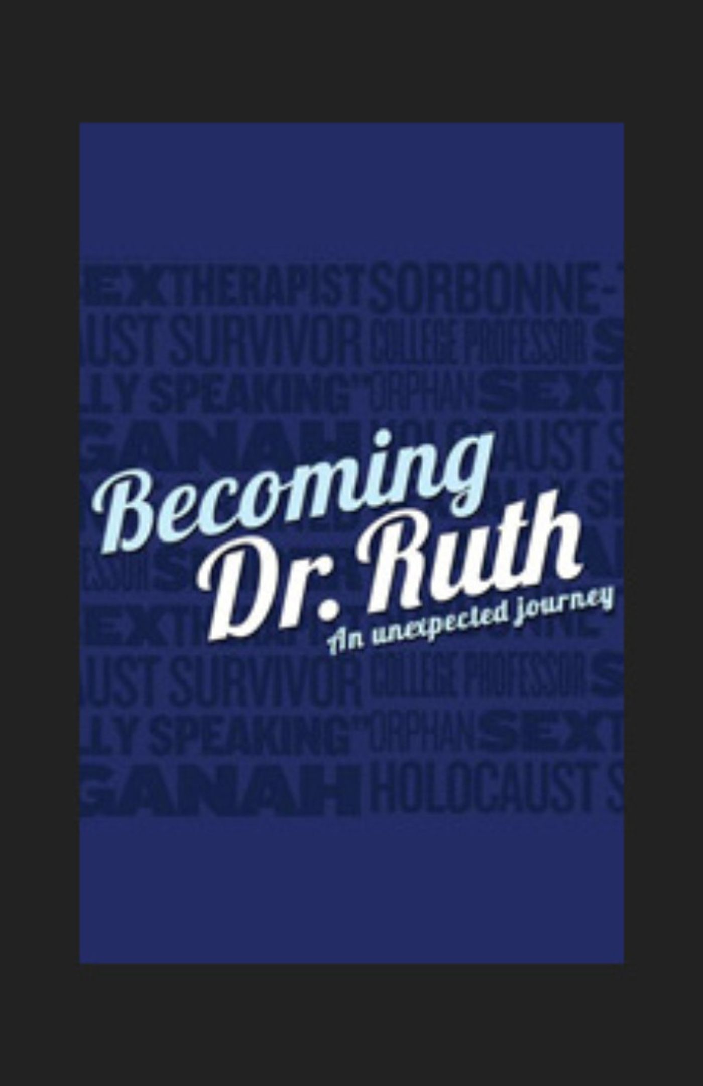BECOMING DOCTOR RUTH Comes To Florida Repertory Company This Fall  Image