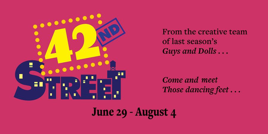 42ND STREET Opens At Bucks County Playhouse 6/29 Image