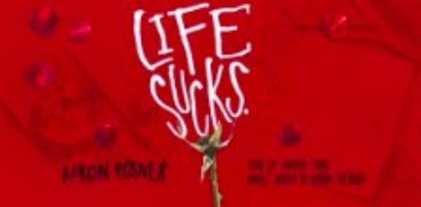Forward Theater Presents LIFE SUCKS 3/28 - 4/14  Image