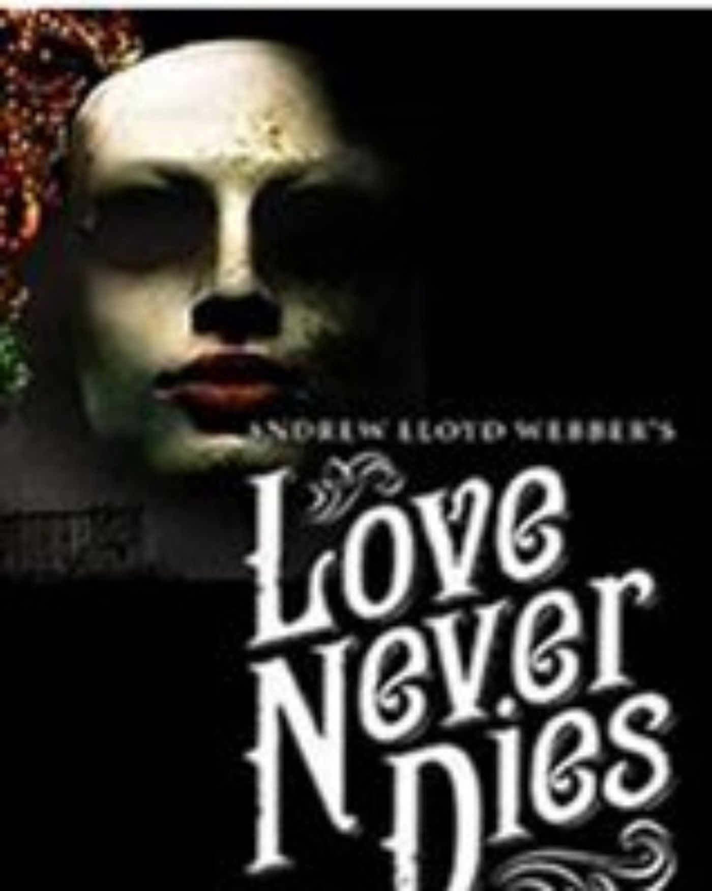 Review: LOVE NEVER DIES at Broadway In Austin Review: LOVE NEVER DIES at Broadway In Austin Image