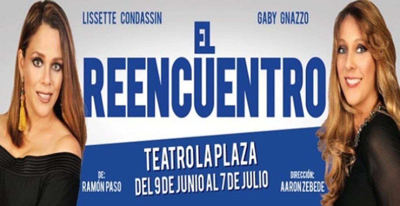 EL REENCUENTRO Comes to Teatro La Plaza Through Today  Image