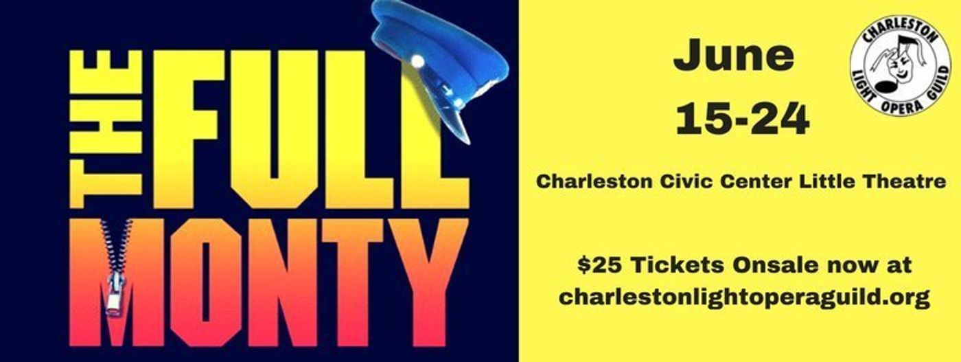 Feature: THE FULL MONTY by the CHARLESTON LIGHT OPERA GUILD at THE CHARLESTON CIVIC CENTER LITTLE THEATRE  Image