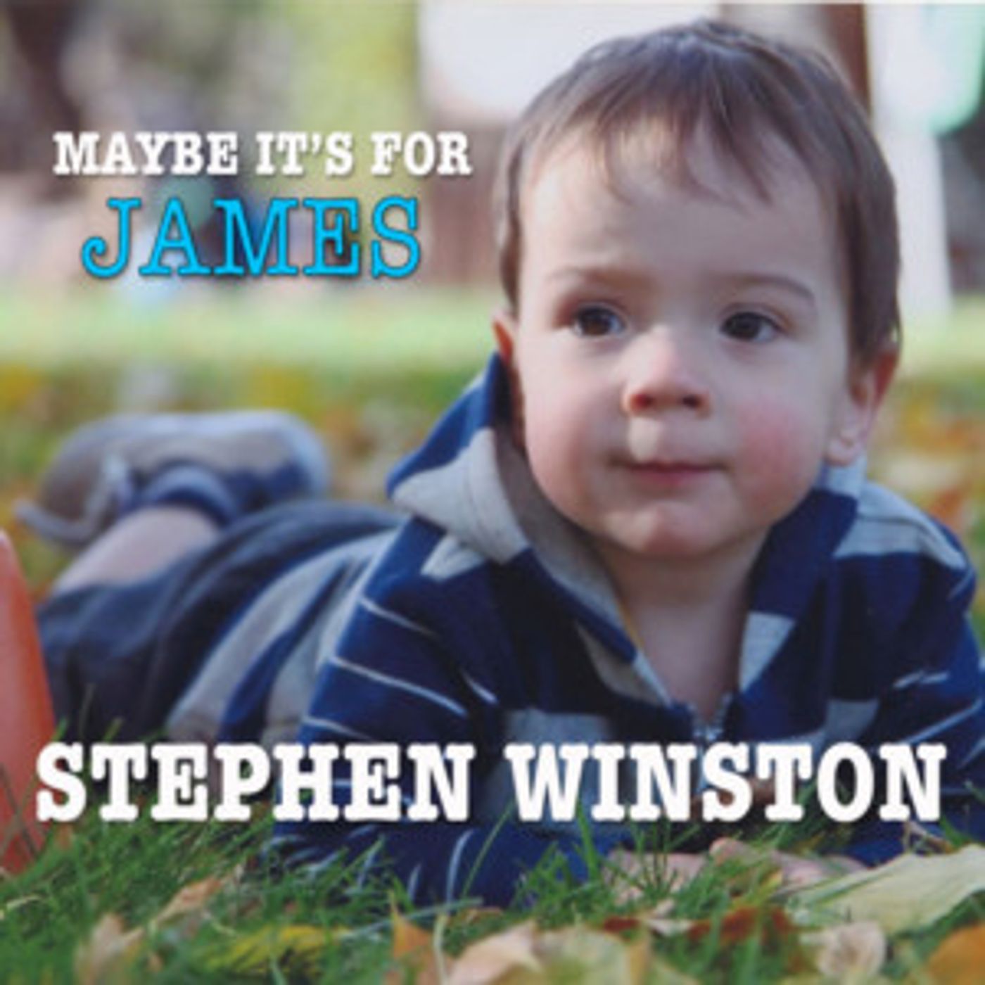 Singer-Songwriter Stephen Winston Releases New Single 'Maybe It's For James'  Image