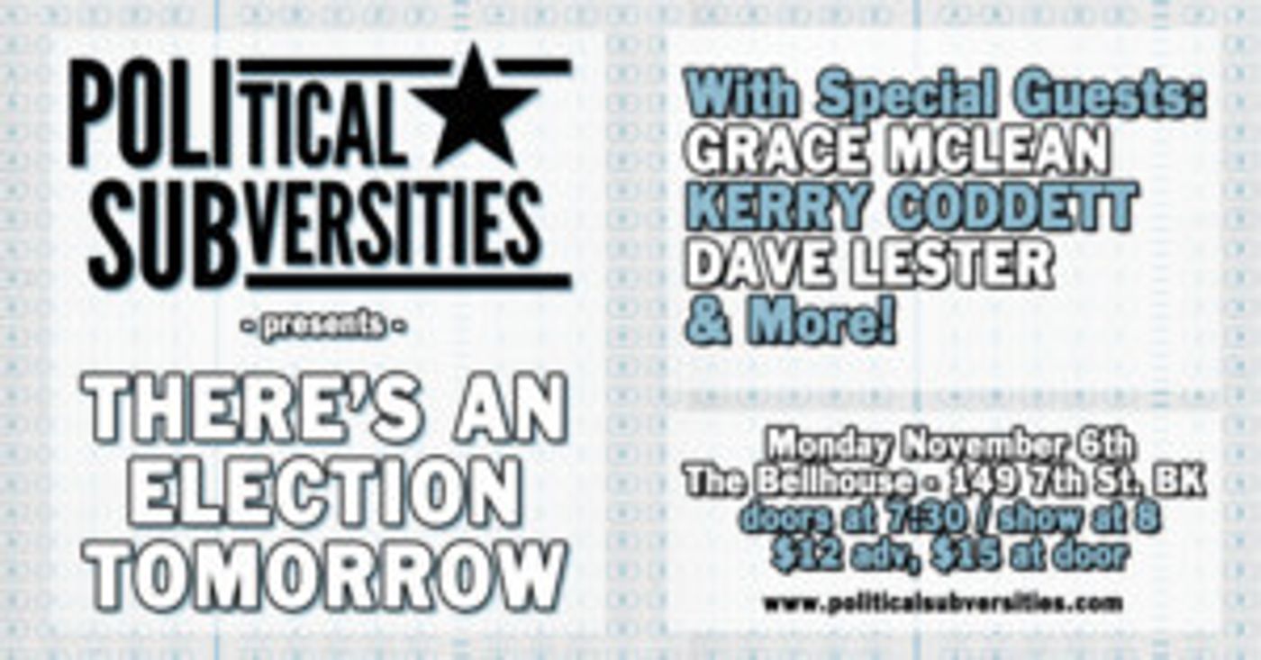 POLITICAL SUBVERSITIES Announces Special Guests For Election Eve Event  Image