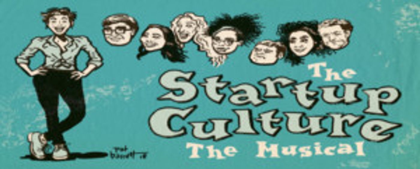 The PIT Announces Winter Run Of THE STARTUP CULTURE: THE MUSICAL  Image