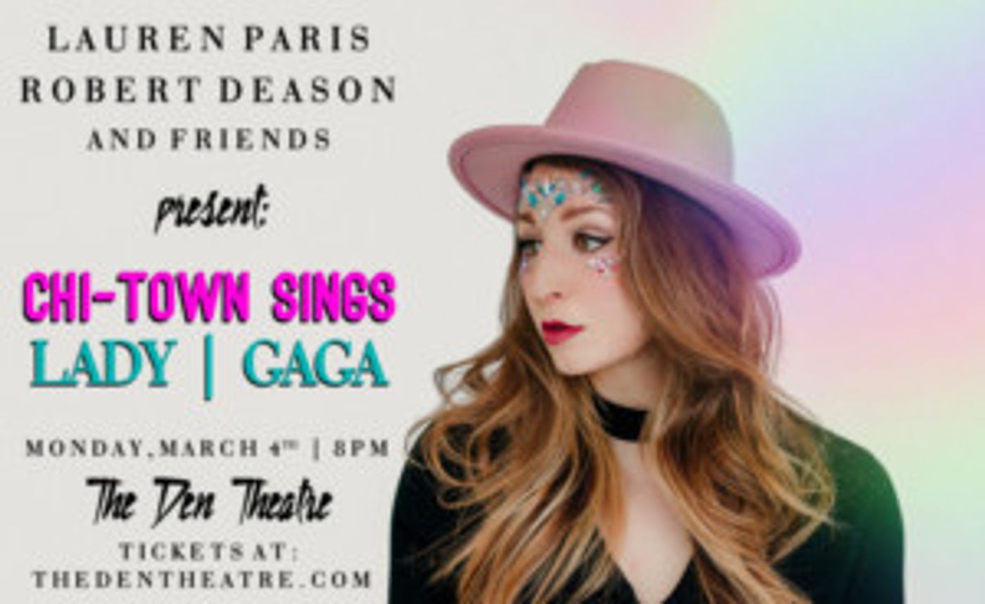Chi-Town Sings Lady Gaga March 4th at The Den Theatre  Image