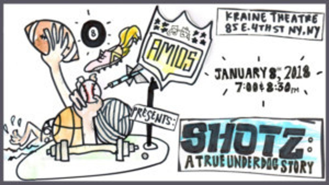 Amios presents SHOTZ: A TRUE UNDERDOG STORY  Image