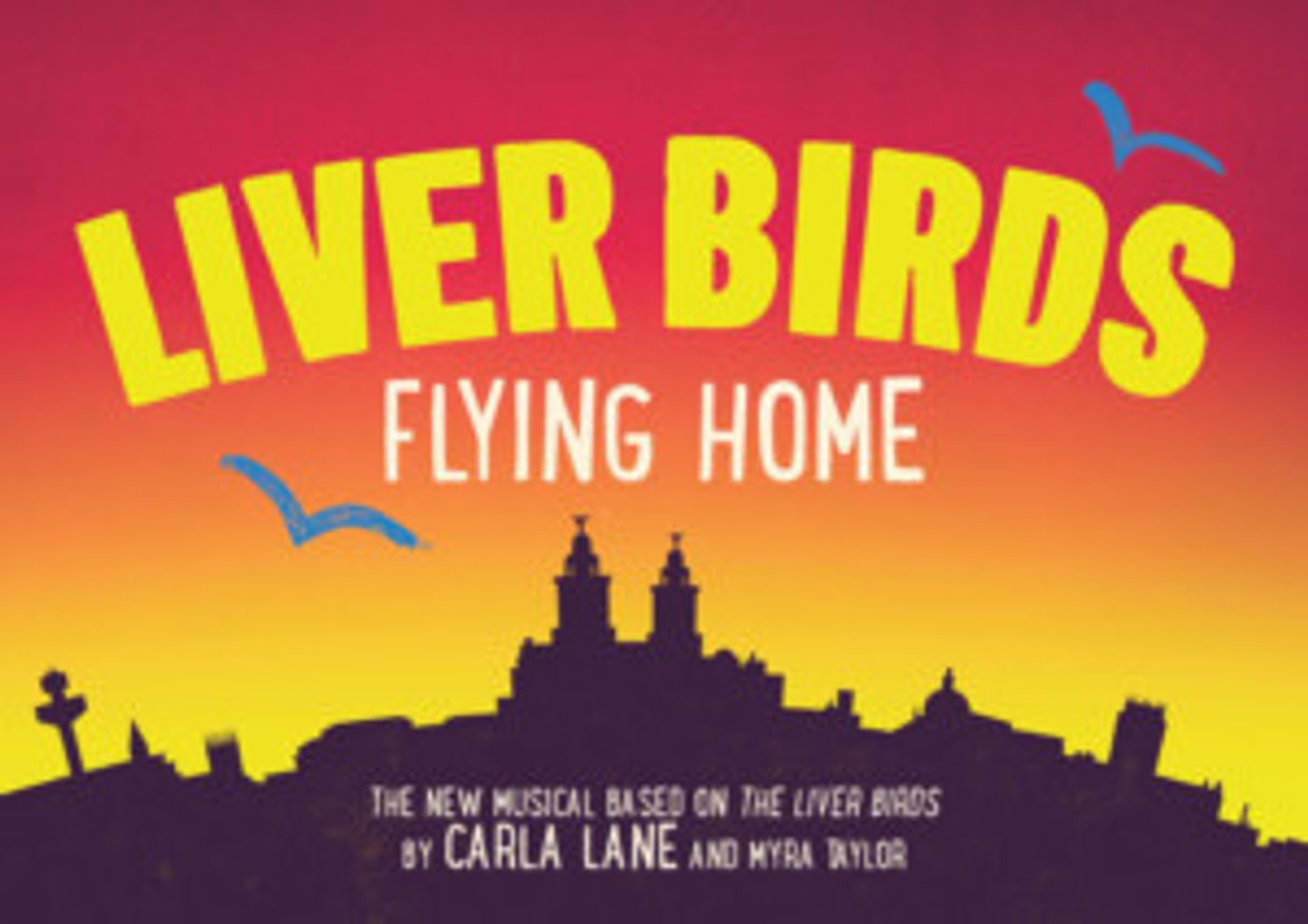 Liverpool's Royal Court Presents LIVER BIRDS FLYING HOME  Image