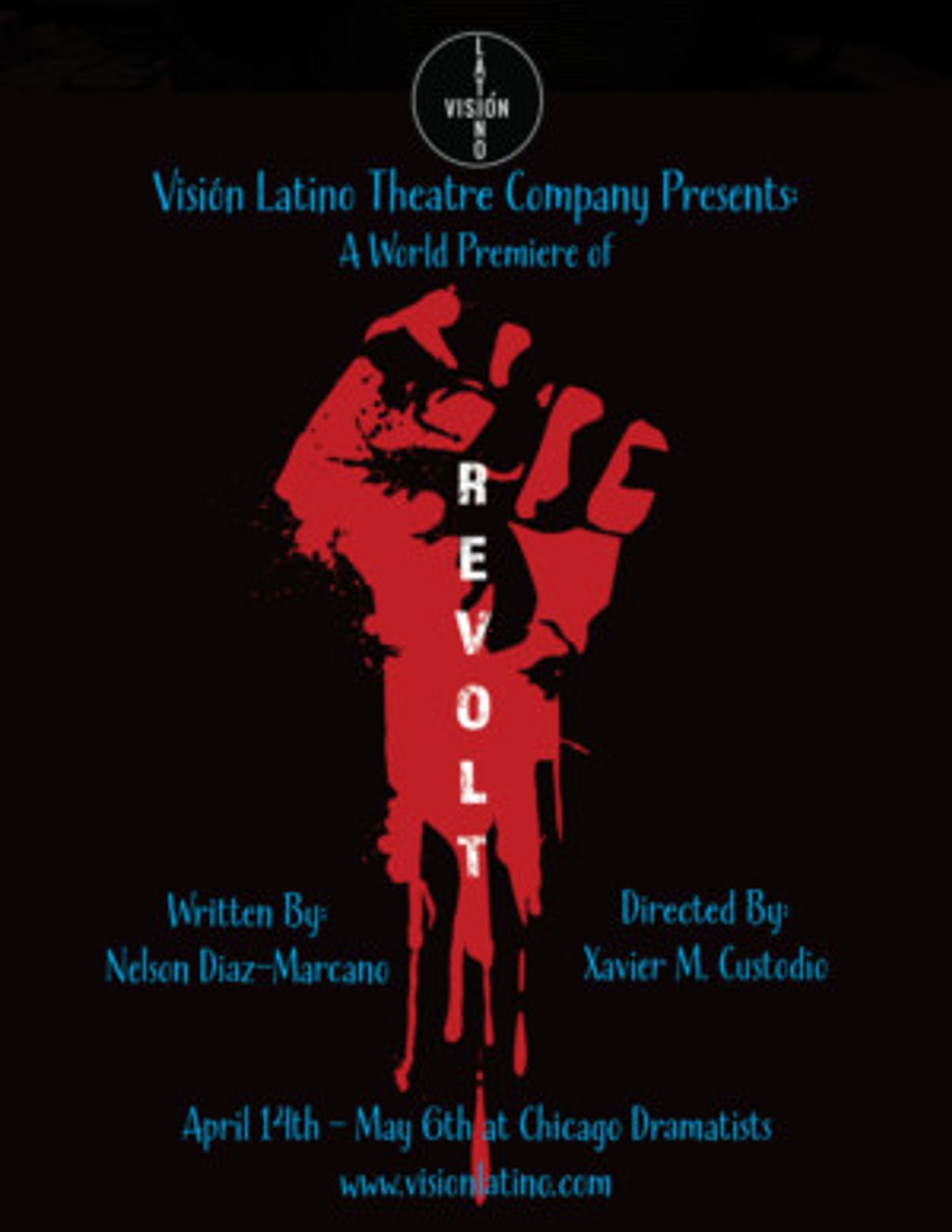 Vision Latino Theatre Company Presents a World Premiere of  Nelson Diaz- Marcano's REVOLT!  Image