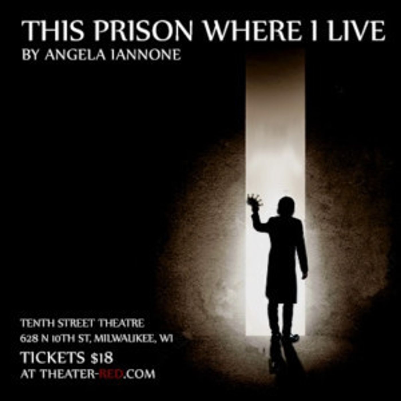 Theater RED Brings Angela Iannone's THIS PRISON WHERE I LIVE To The Tenth Street Theatre  Image