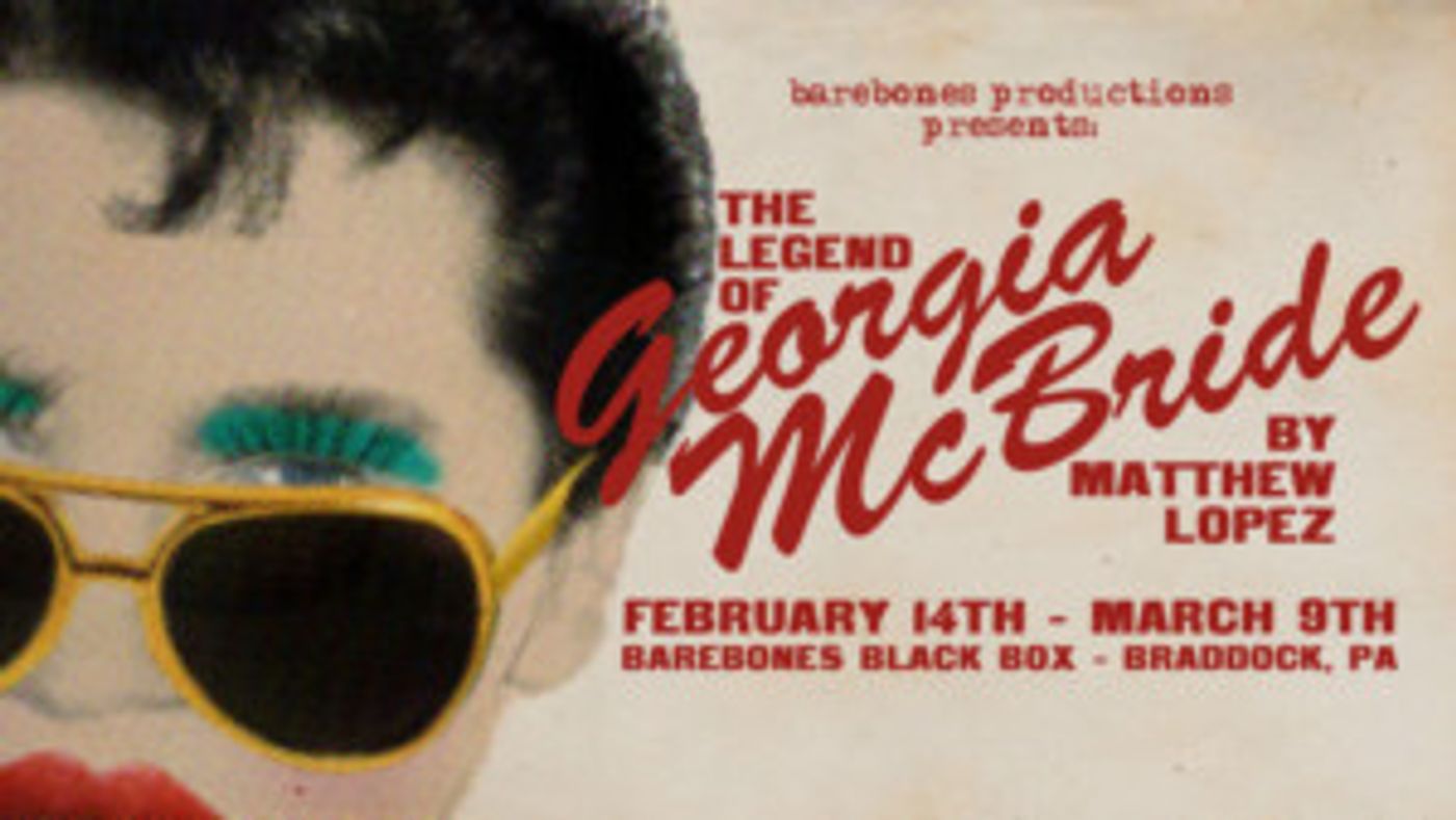 Barebones Kicks Off New Season With THE LEGEND OF GEORGIA McBRIDE  Image