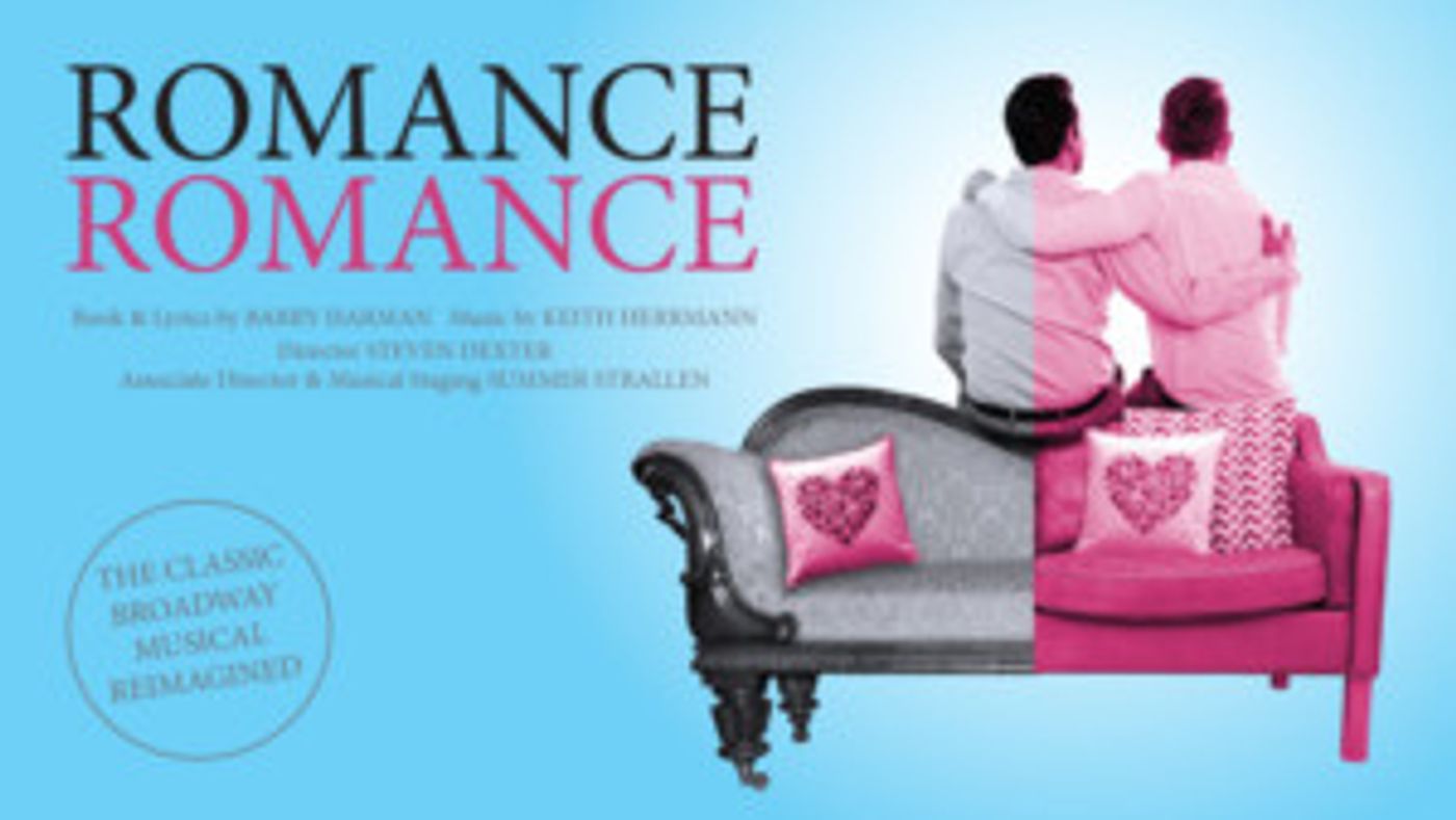 ROMANCE ROMANCE Comes to Above The Stag Theatre  Image