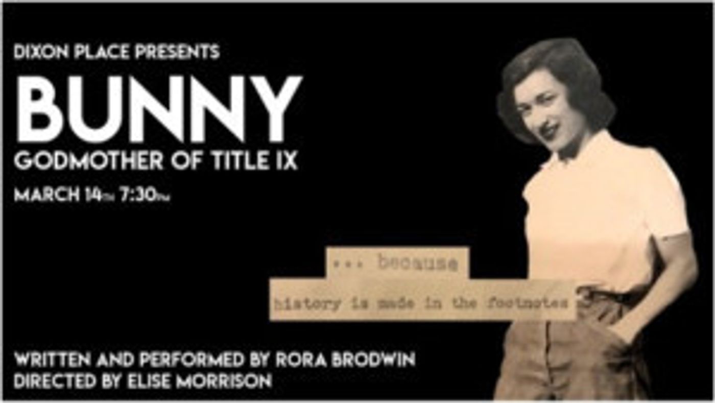 BUNNY, GODMOTHER OF TITLE IX Comes to Dixon Place For One Night Only  Image