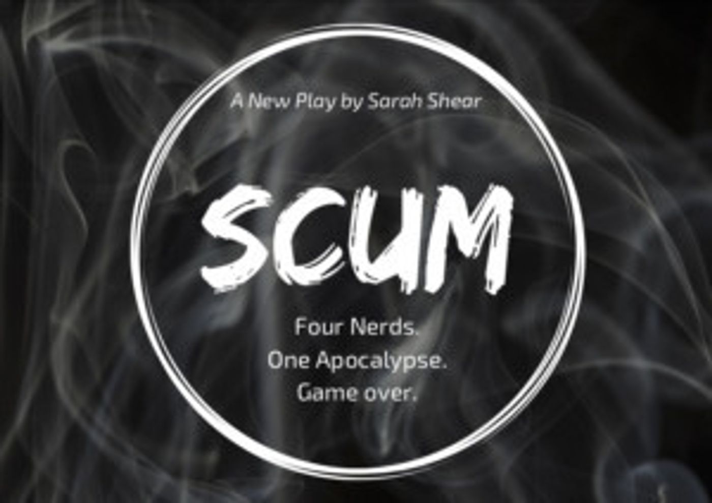 SCUM, A New Kind Of Apocalypse Play By Sarah Shear, Begins World-Premiere Run This August  Image