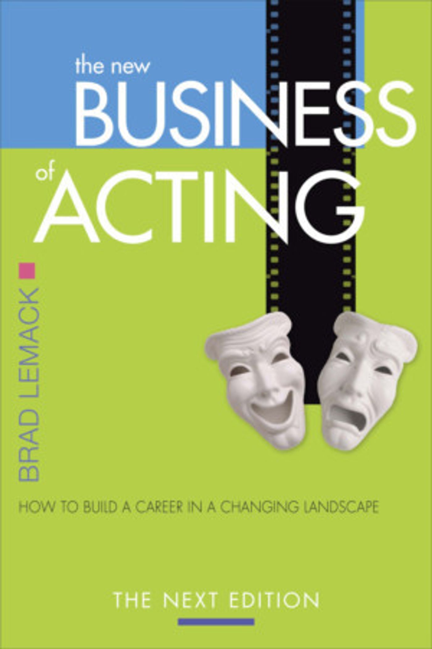 Talent Manager Brad Lemack Tackles The Challenges For Career-Focused Actors In His Third Book  Image