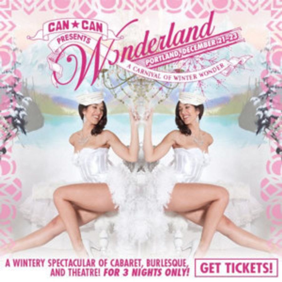 Can Can's WONDERLAND Debuts in Portland  Image