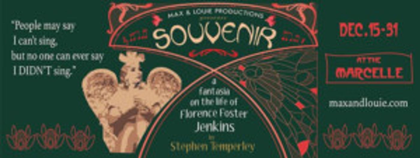 Max & Louie's Production of SOUVENIR Opens Today  Image