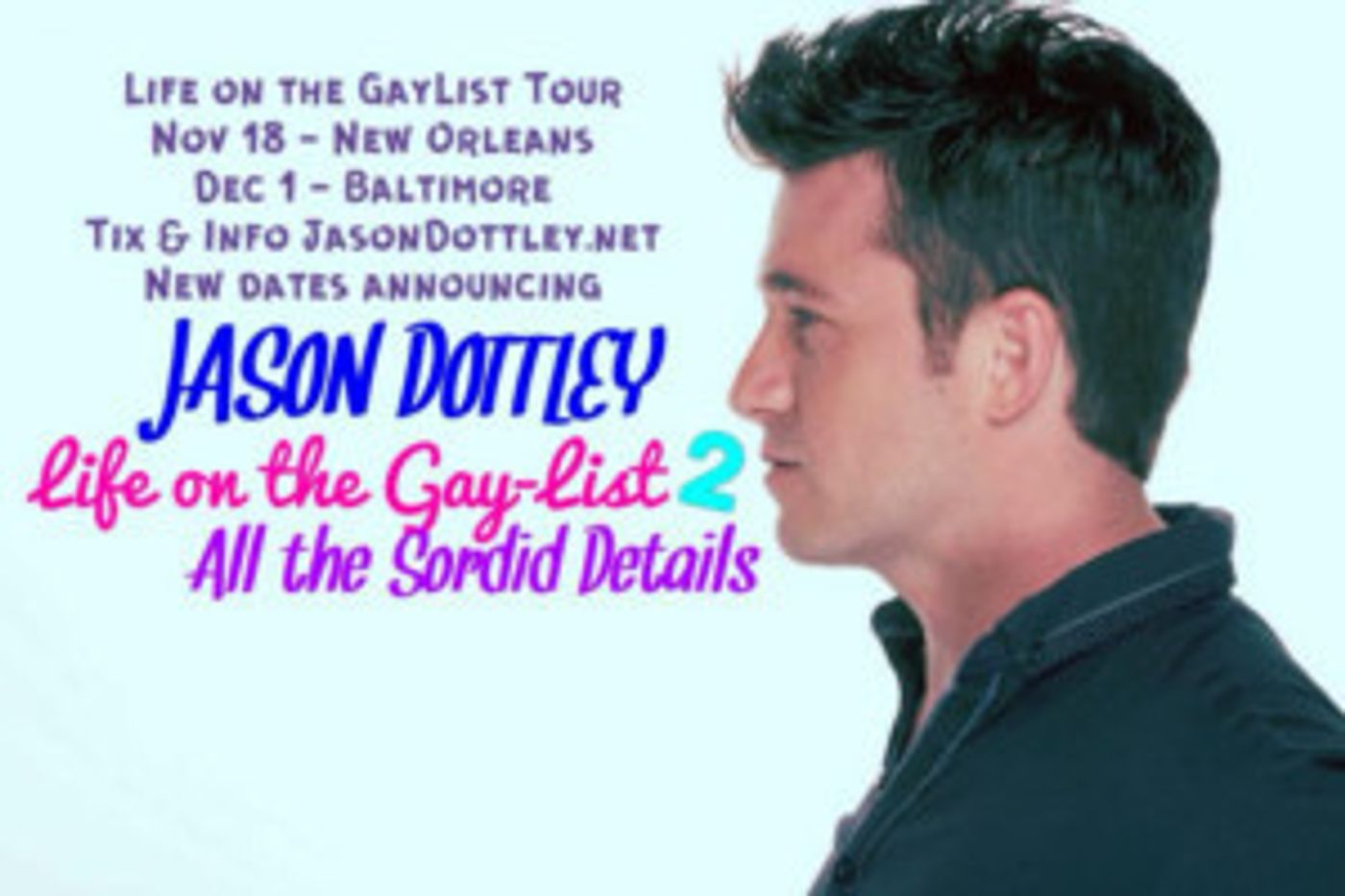 Spotlighters presents: Jason Dottley: LIFE ON THE GAY LIST 2  Image