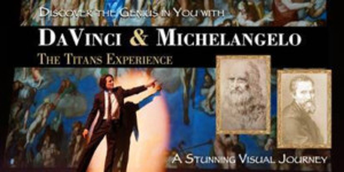 DAVINCI & MICHELANGELO: THE TITANS EXPERIENCE Returns to Manatee Performing Arts Center  Image