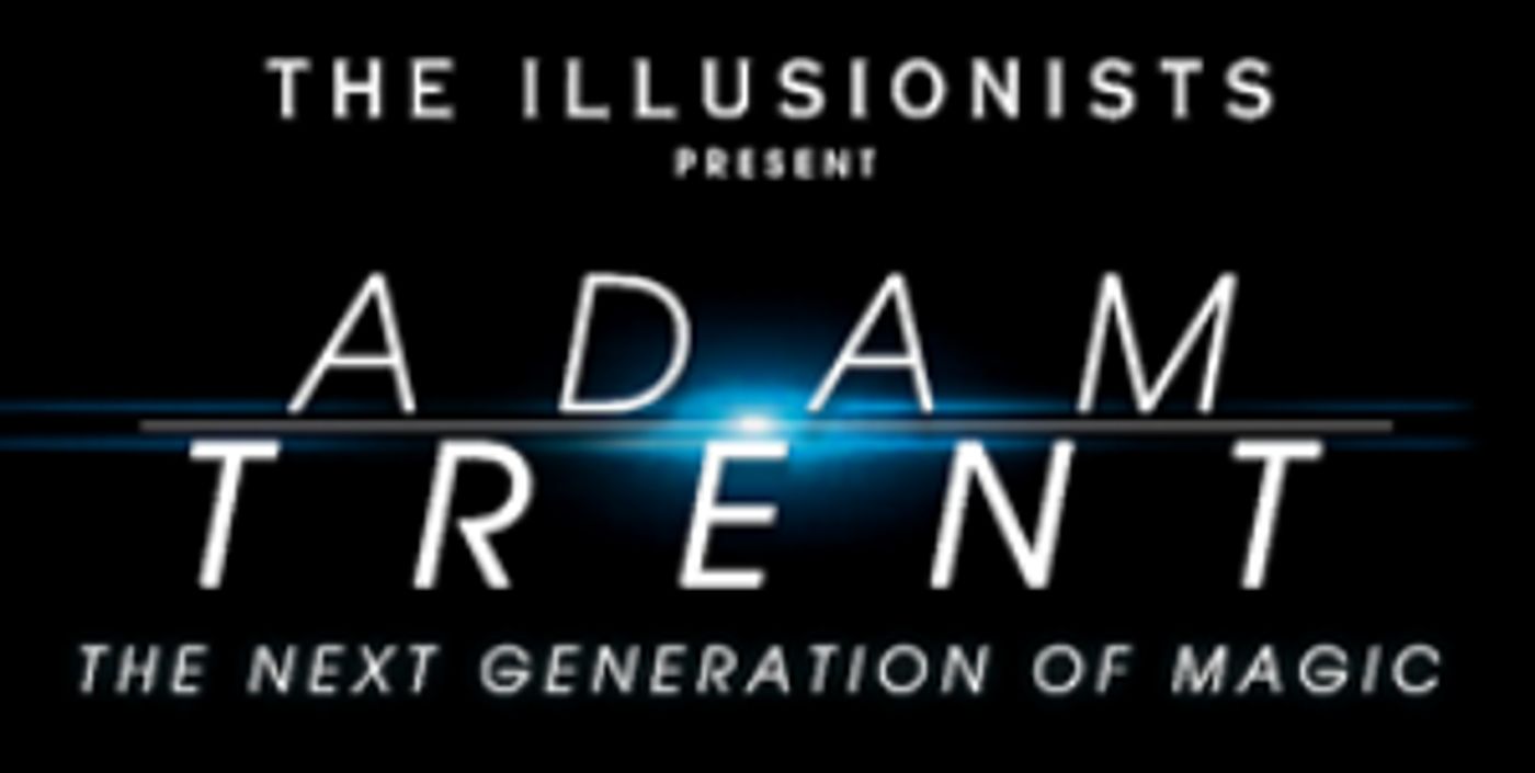 THE ILLUSIONISTS PRESENT ADAM TRENT To Play Chicago's Cadillac Palace Theatre March 2018  Image