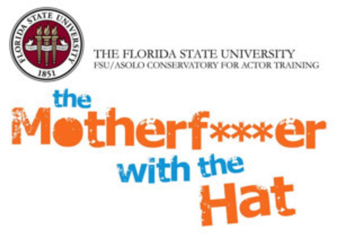 FSU/Asolo Conservatory presents THE MOTHERF***ER WITH THE HAT  Image