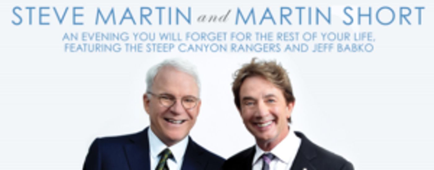 FSCJ Artist Series to Present 'AN EVENING YOU WILL FORGET FOR THE REST OF YOUR LIFE' with Steve Martin & Martin Short  Image