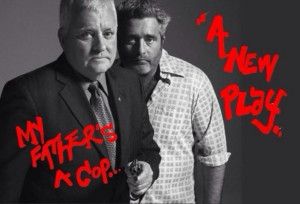 MY FATHER'S A COP to Make Los Angeles Premiere This Winter  Image