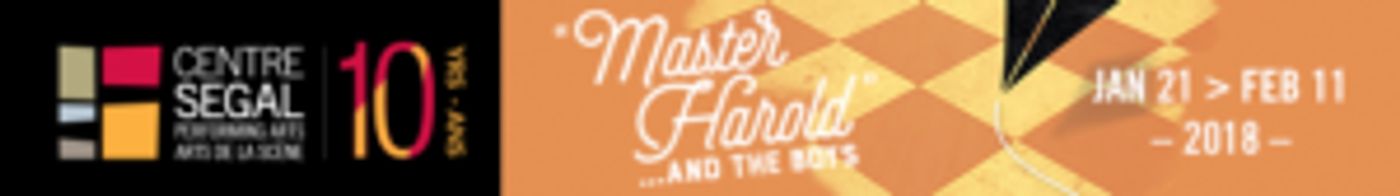 Segal Centre Multi-Award-Winning MASTER HAROLD...AND THE BOYS Comes To Montreal  Image