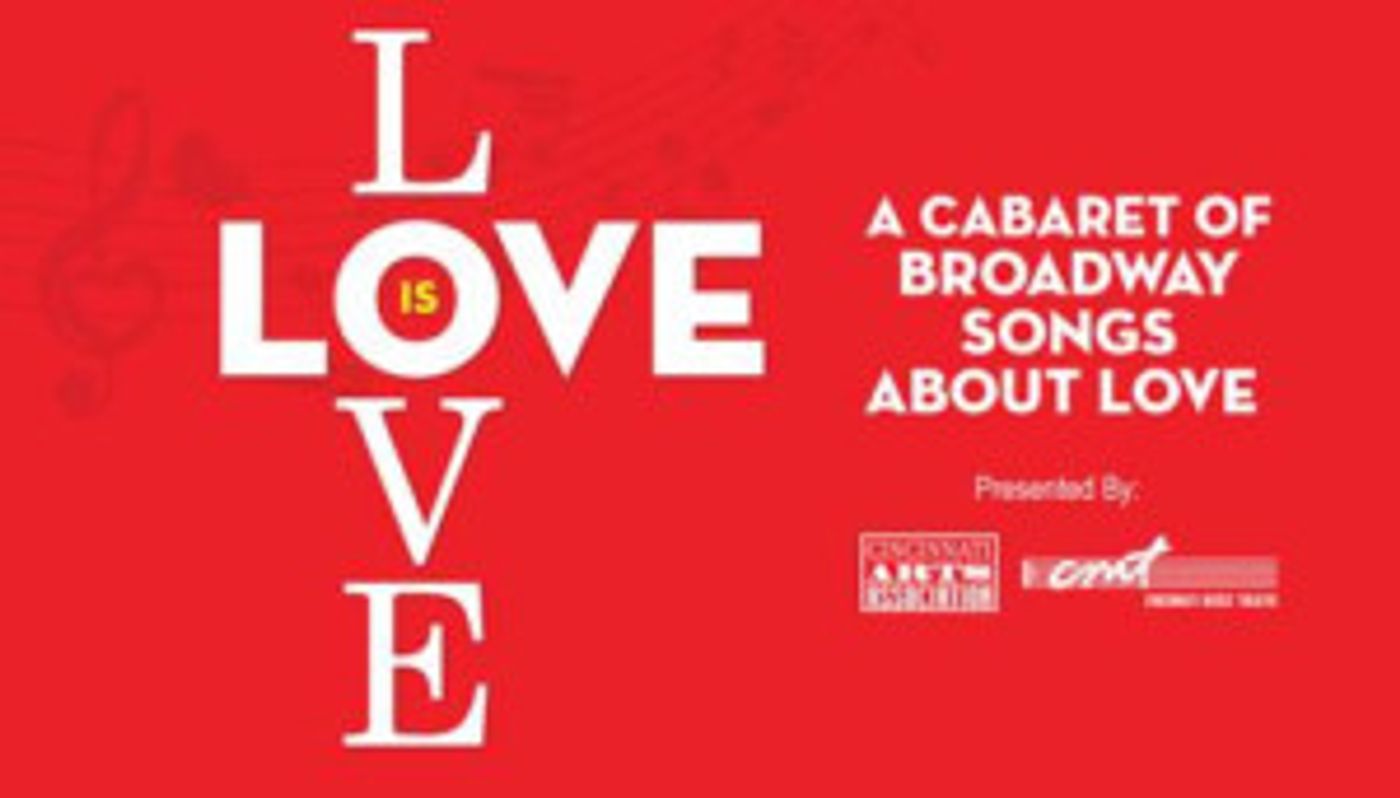 Love Is Love: A Cabaret Of Broadway Songs About Love Comes to the Aronoff Center  Image