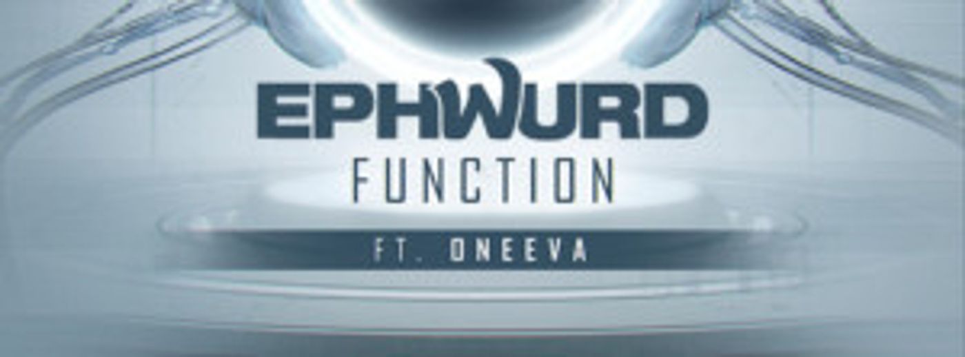 Ephwurd (Datsik+Bais Haus) Teams Up with Oneeva for 'Function'  Image