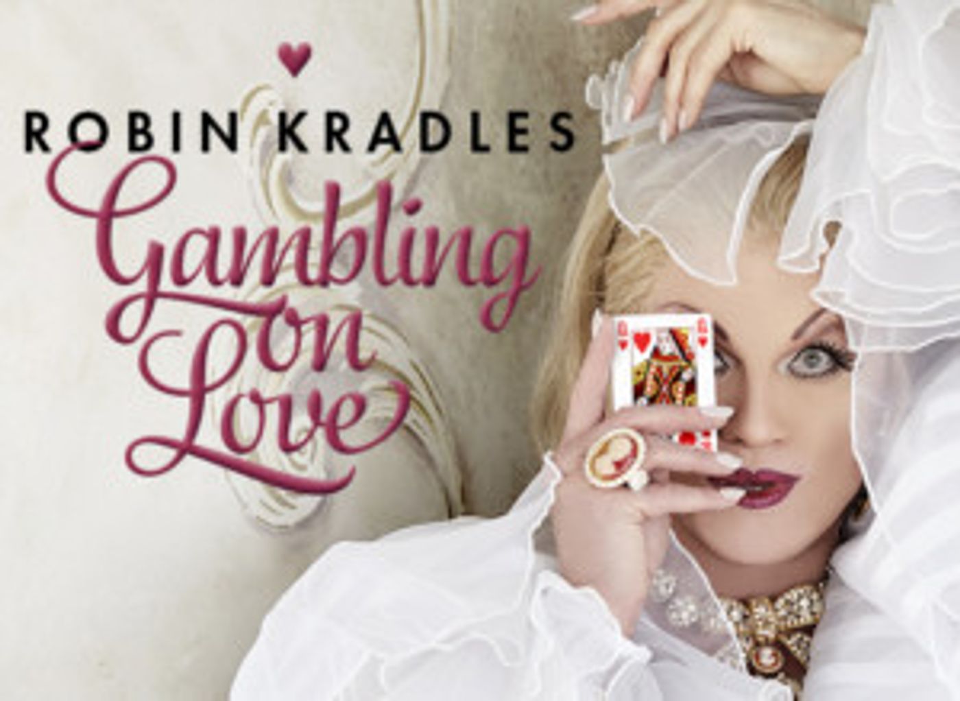 Robin Kradles Stars in GAMBLING ON LOVE  Image