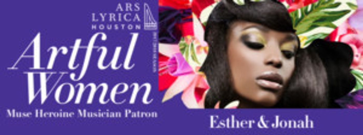 Ars Lyrica Houston presents ESTHER & JONAH  Image
