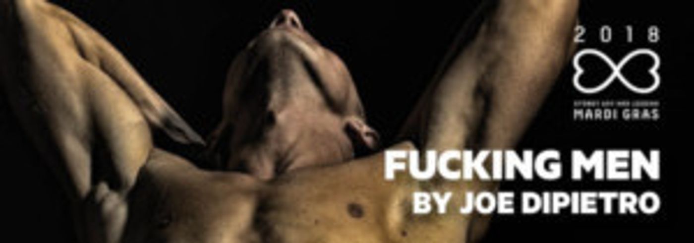 FUCKING MEN Gets Australian Premiere, as Part of the 40th Sydney Gay & Lesbian Mardi Gras  Image