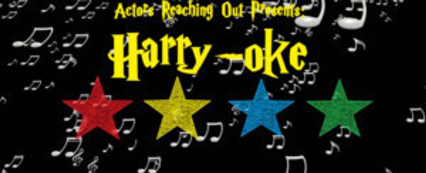 Actors Reaching Out Presents HARRY-OKE: A HOGWARTS CABARET  Image
