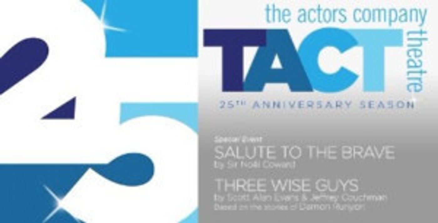 Award-Winning TACT/The Actors Company Theatre Announces 25th Season Will Be Final Season  Image