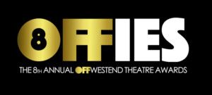 Off West End Announces OFFIES Finalists and Awards Event  Image