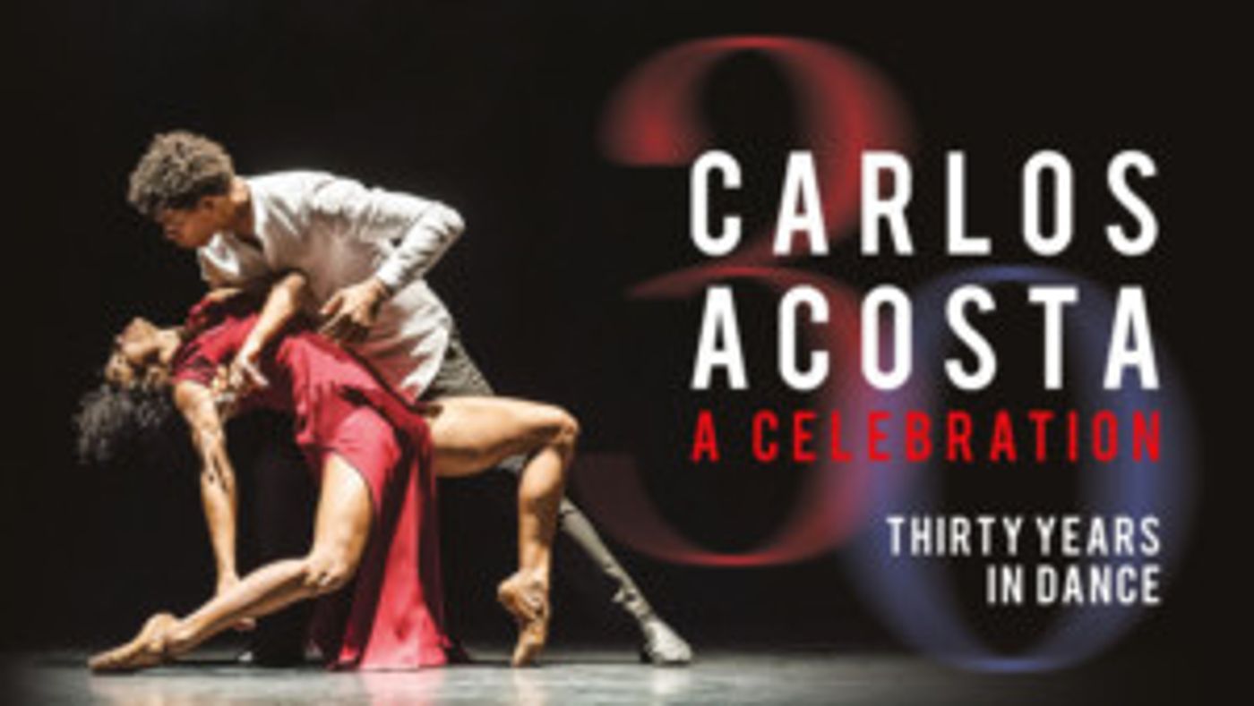 Carlos Acosta Comes to The Royal Albert Hall to Celebrate 30 Years In Dance  Image