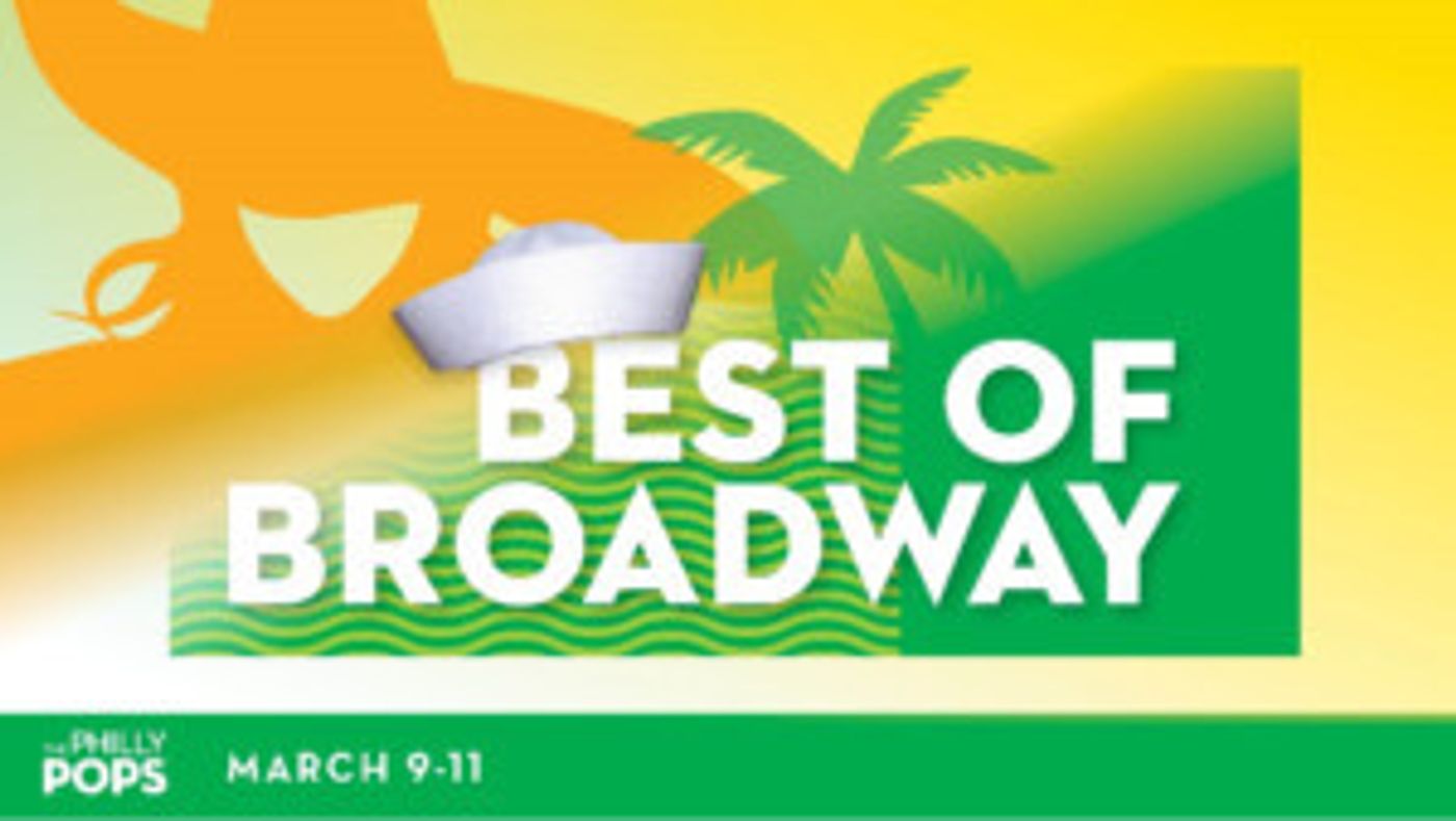 Broadway Legends Join Philly POPS for Best of Broadway Show  Image