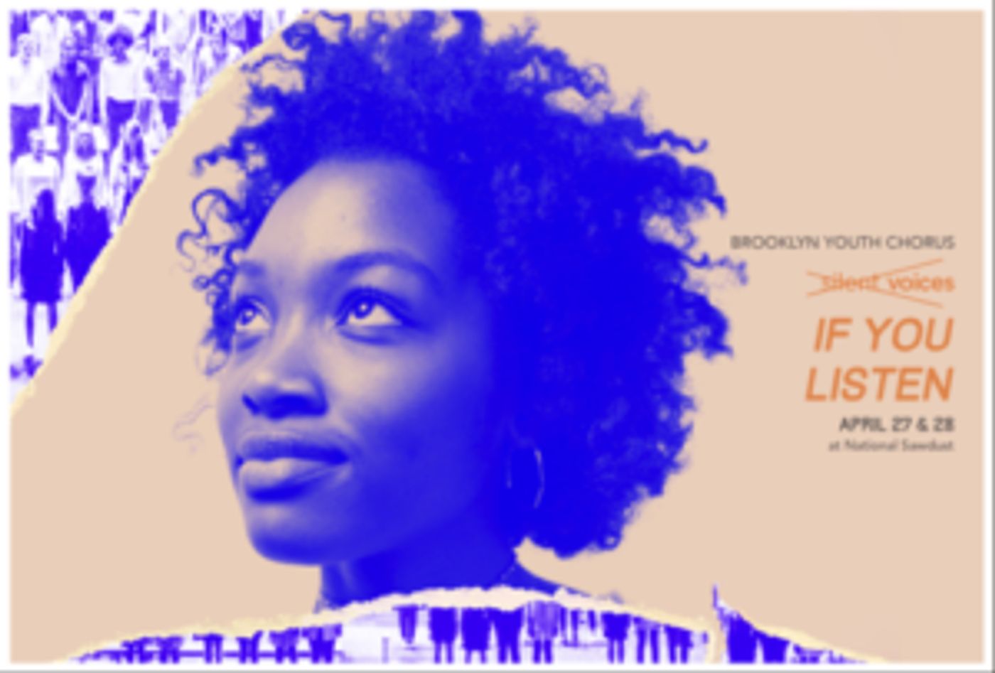 Brooklyn Youth Chorus Continues Acclaimed Silent Voices Series with SILENT VOICES: IF YOU LISTEN  Image