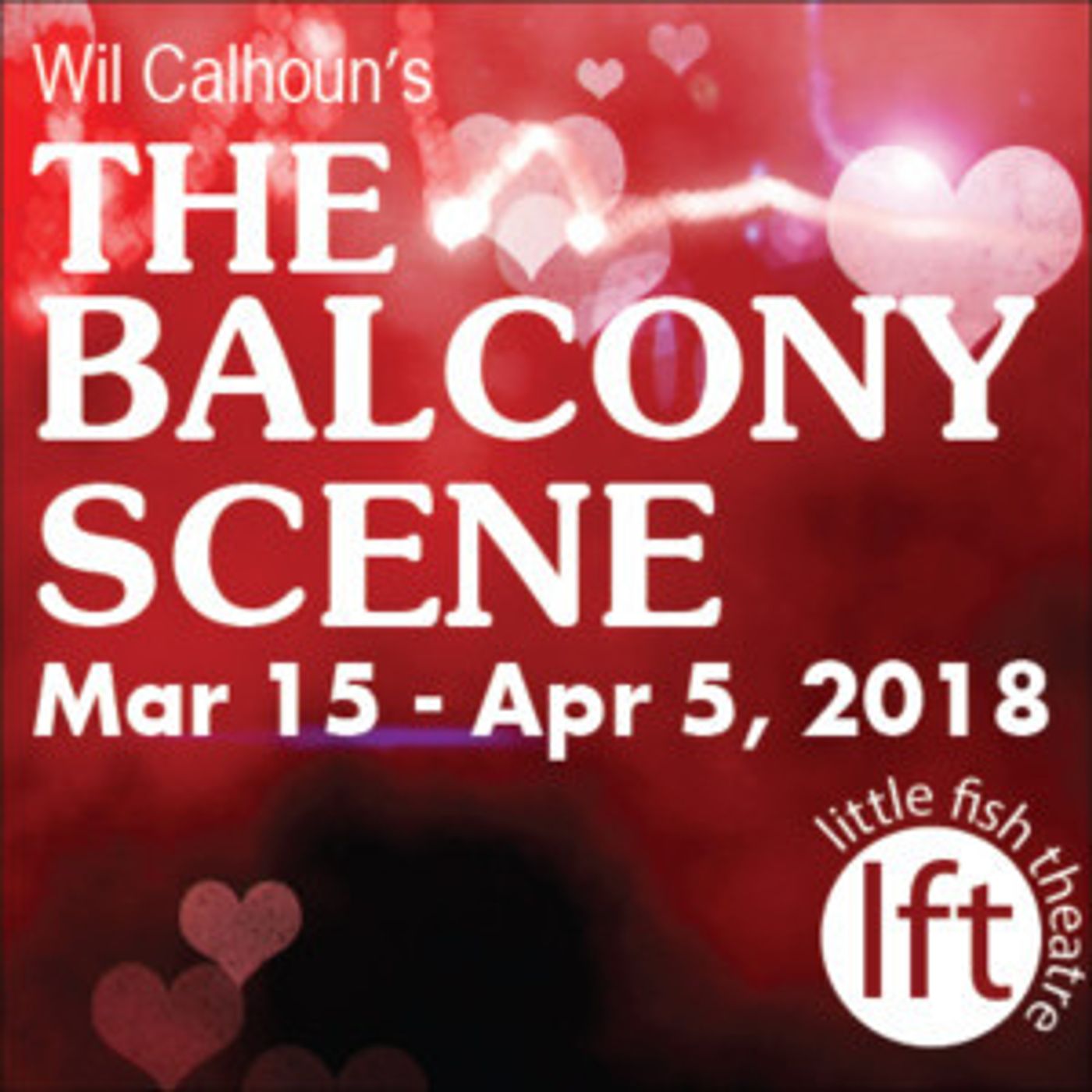 Little Fish Theatre's Collision Course To Romance, THE BALCONY SCENE, Opens March 15  Image