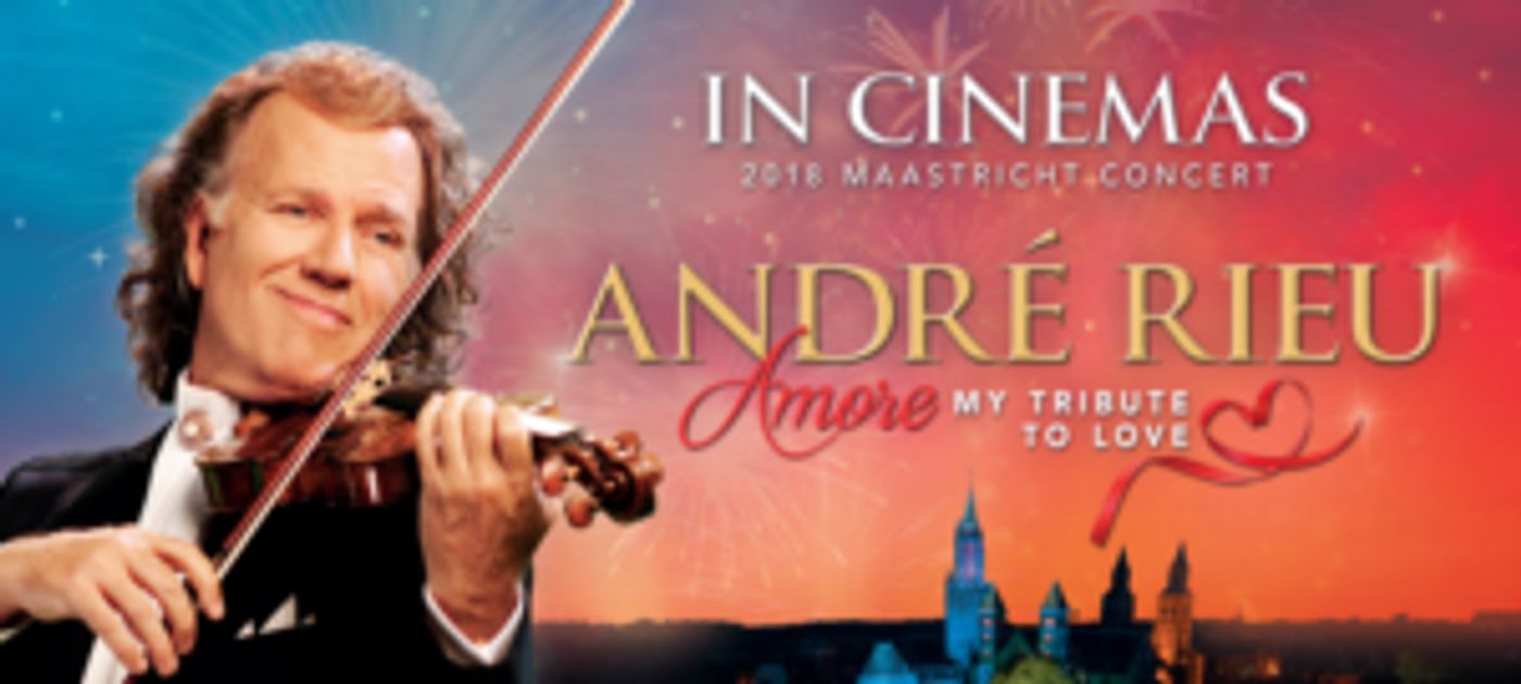 Andrew Rieu's AMORE - MY TRIBUTE TO LOVE Comes to Cinemas  Image