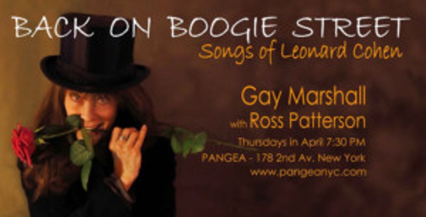 Gay Marshall Sings BACK ON BOOGIE STREET - The Songs Of Leonard Cohen at Pangea This April  Image
