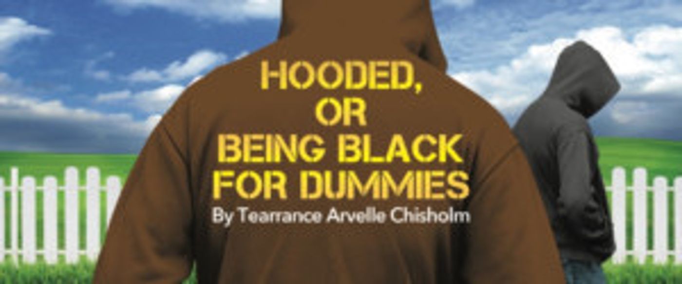 Custom Made Theatre Presents HOODED, OR BEING BLACK FOR DUMMIES  Image