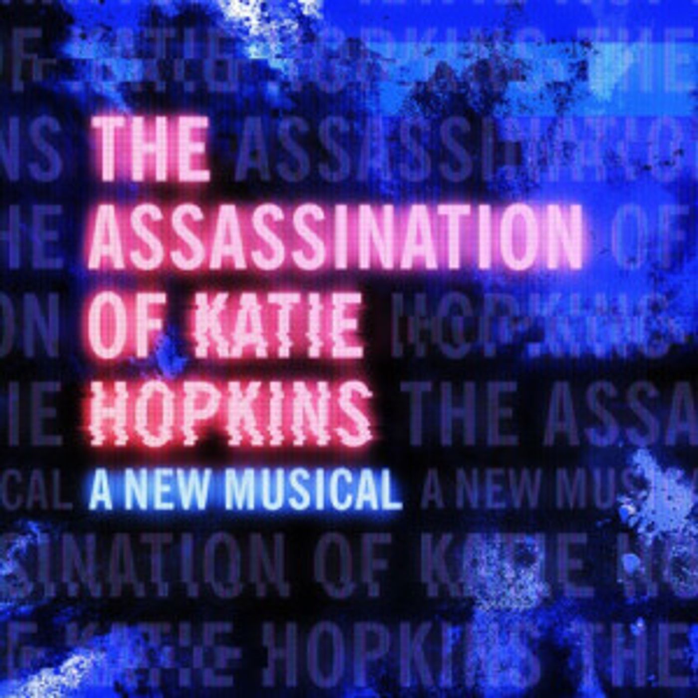 Full Cast Announced For the World Premiere of THE ASSASSINATION OF KATIE HOPKINS  Image