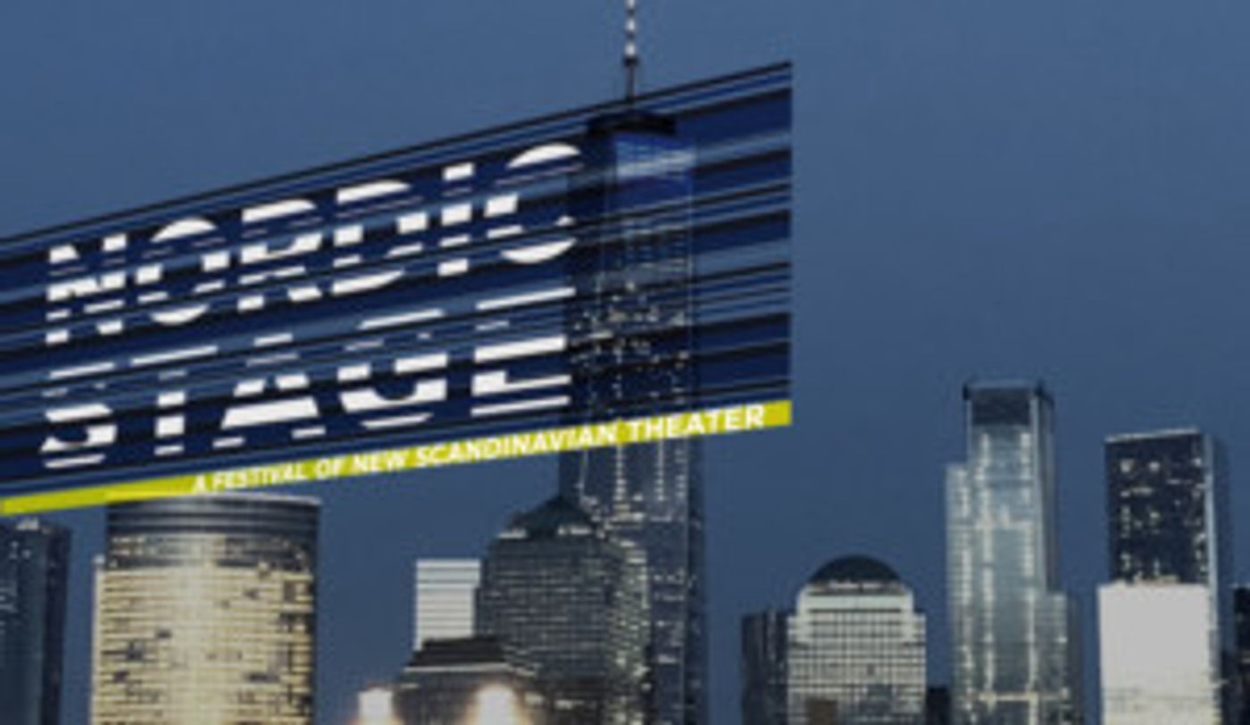 NORDIC STAGE Festival to Spotlight New Scandinavian Theater  Image